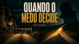 Medo ou fobia? Sinais, prejuízo e quando buscar ajuda