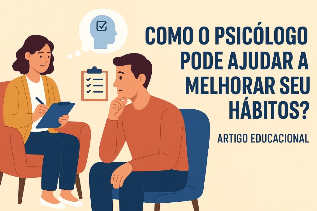 psicólogo ajuda a mudar hábitos”