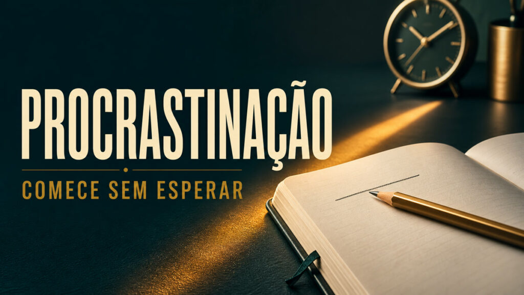 Procrastinação: por que adiamos e como começar