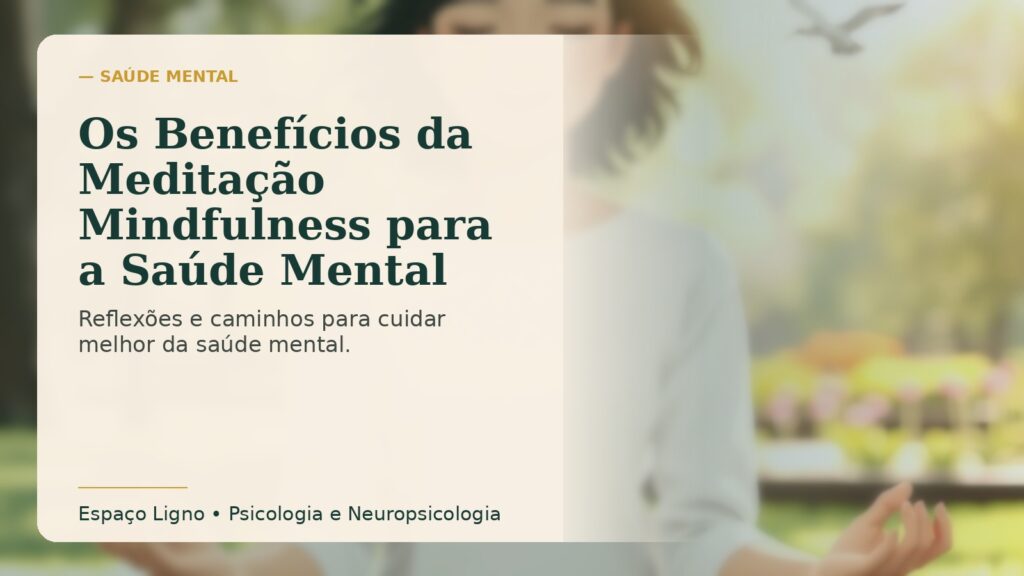 Os Benefícios da Meditação Mindfulness para a Saúde Mental