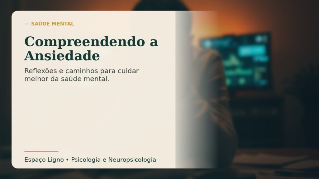Compreendendo a Ansiedade