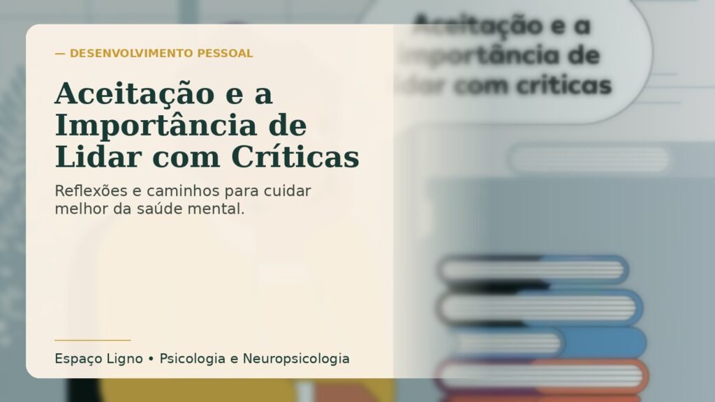 Aceitação e a Importância de Lidar com Críticas